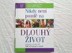 Nikdy není pozdě na dlouhý život