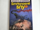 Smrtonosné sny - scifi - Ursula K. Guin